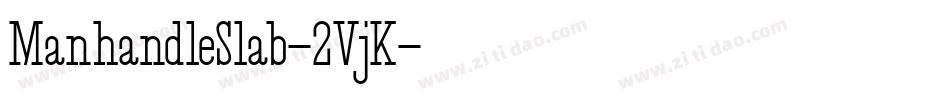 ManhandleSlab-2VjK字体转换