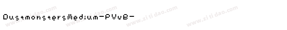 DustmonstersMedium-PVvB字体转换