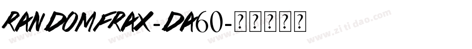 Randomfrax-Da60字体转换