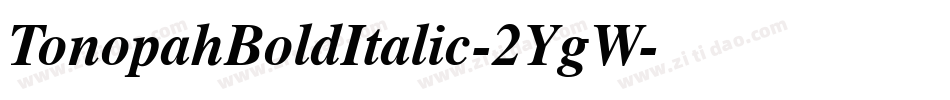 TonopahBoldItalic-2YgW字体转换 TonopahBoldItalic-2YgW字体转换