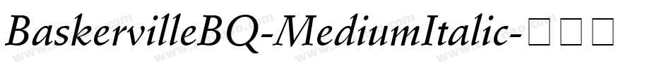 BaskervilleBQ-MediumItalic字体转换