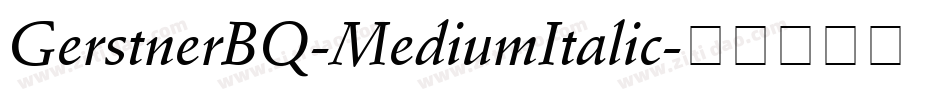 GerstnerBQ-MediumItalic字体转换