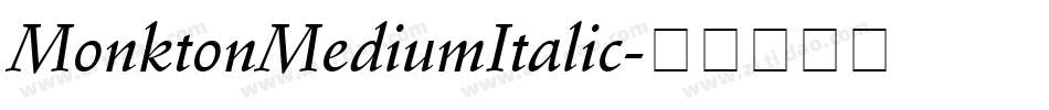 MonktonMediumItalic字体转换