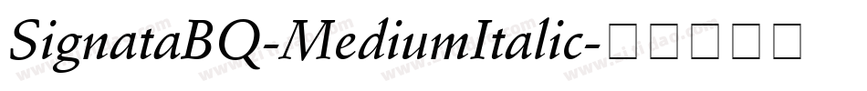 SignataBQ-MediumItalic字体转换