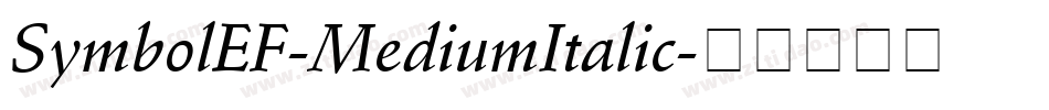SymbolEF-MediumItalic字体转换