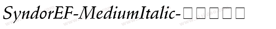 SyndorEF-MediumItalic字体转换