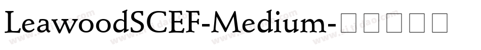 LeawoodSCEF-Medium字体转换