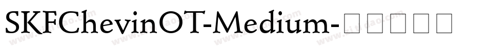 SKFChevinOT-Medium字体转换
