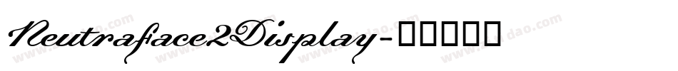 Neutraface2Display字体转换