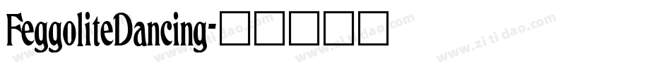 FeggoliteDancing字体转换