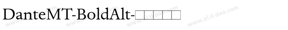 DanteMT-BoldAlt字体转换