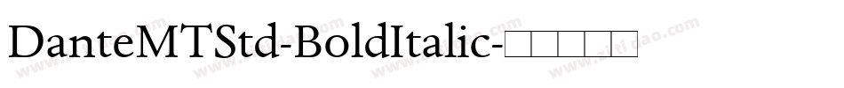 DanteMTStd-BoldItalic字体转换