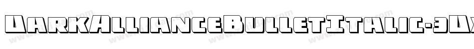 DarkAllianceBulletItalic-3Dx6字体转换