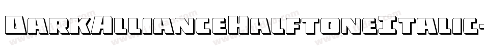 DarkAllianceHalftoneItalic-zaOD字体转换