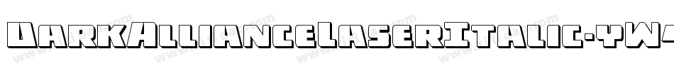 DarkAllianceLaserItalic-yW4M字体转换