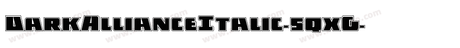 DarkAllianceItalic-5qxG字体转换
