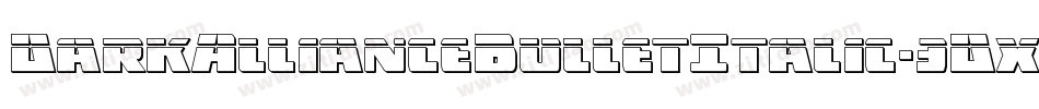 DarkAllianceBulletItalic-3Dx6字体转换