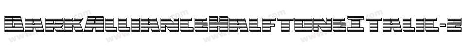 DarkAllianceHalftoneItalic-zaOD字体转换