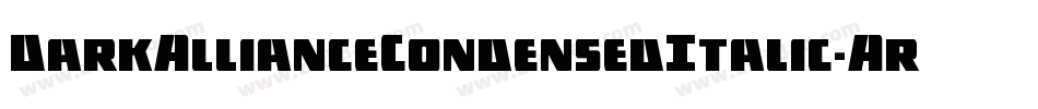 DarkAllianceCondensedItalic-Ar57字体转换