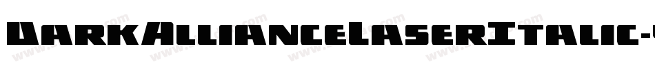 DarkAllianceLaserItalic-yW4M字体转换