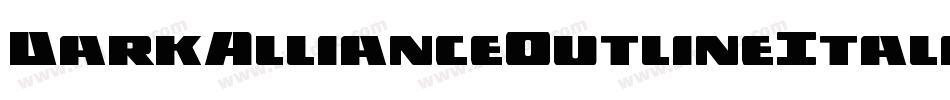 DarkAllianceOutlineItalic-n7aP字体转换