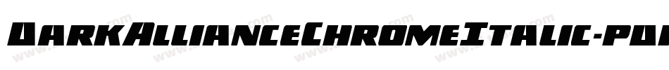 DarkAllianceChromeItalic-pdpr字体转换