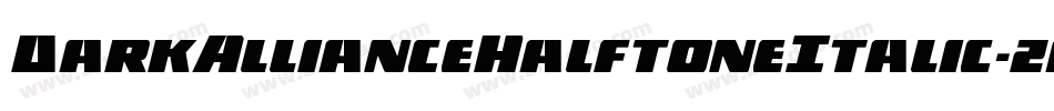 DarkAllianceHalftoneItalic-zaOD字体转换