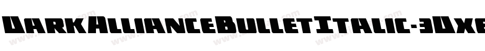 DarkAllianceBulletItalic-3Dx6字体转换