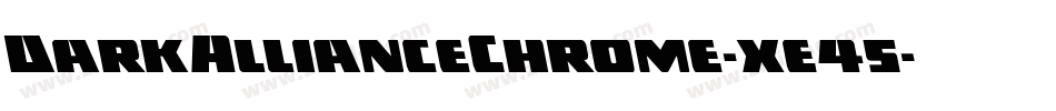 DarkAllianceChrome-xe45字体转换