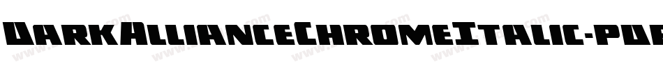 DarkAllianceChromeItalic-pdpr字体转换