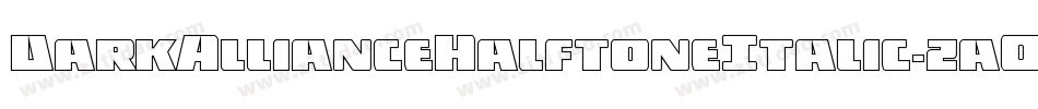 DarkAllianceHalftoneItalic-zaOD字体转换