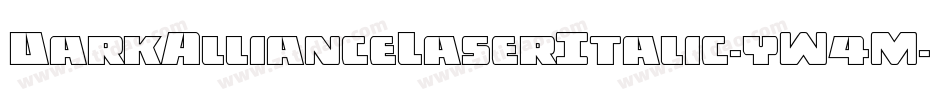 DarkAllianceLaserItalic-yW4M字体转换