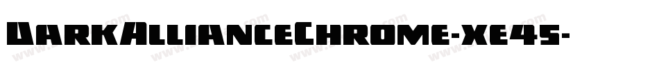 DarkAllianceChrome-xe45字体转换