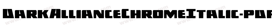 DarkAllianceChromeItalic-pdpr字体转换