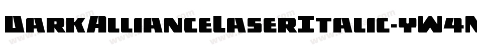 DarkAllianceLaserItalic-yW4M字体转换