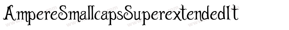 AmpereSmallcapsSuperextendedItalic-95jZ字体转换