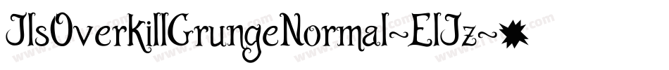 JlsOverkillGrungeNormal-ElJz字体转换