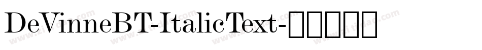 DeVinneBT-ItalicText字体转换