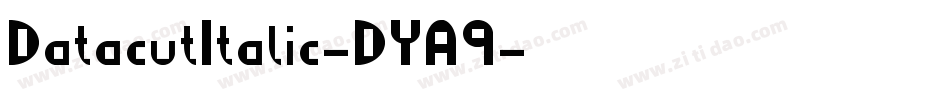DatacutItalic-DYA9字体转换
