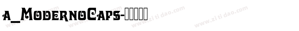 a_ModernoCaps字体转换