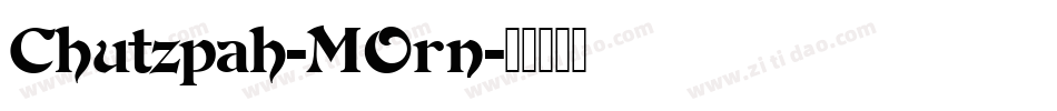 Chutzpah-MOrn字体转换