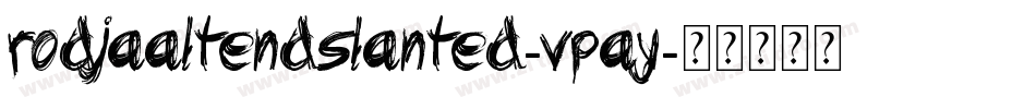 RodjaAltEndSlanted-vpAy字体转换