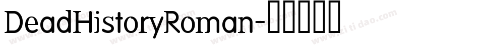 DeadHistoryRoman字体转换