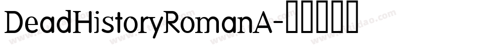 DeadHistoryRomanA字体转换