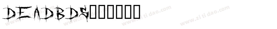 DeadbdS字体转换