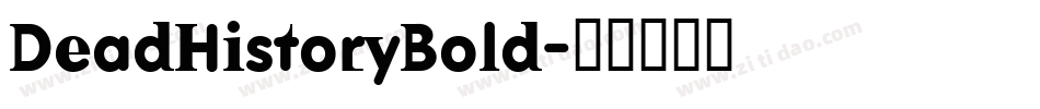 DeadHistoryBold字体转换