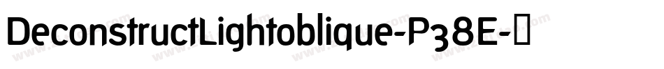 DeconstructLightoblique-P38E字体转换