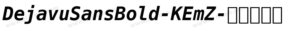 DejavuSansBold-KEmZ字体转换