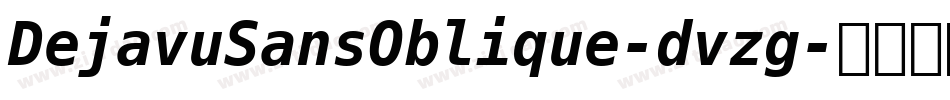 DejavuSansOblique-dvzg字体转换