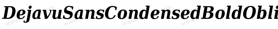 DejavuSansCondensedBoldOblique-7Xxw字体转换